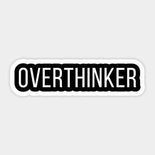 overthinker overthinking Sticker